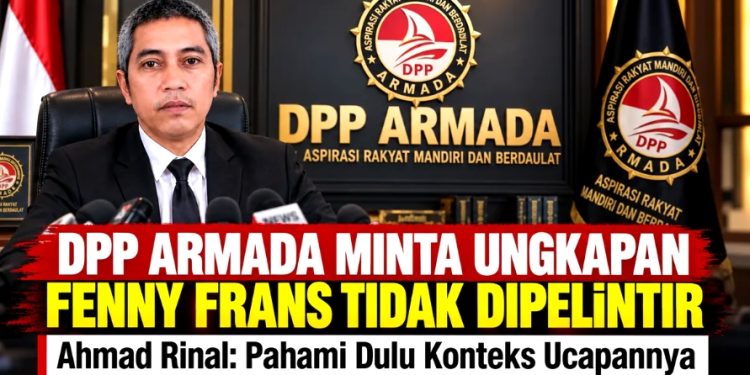 Jangan Terburu-buru Menghakimi, DPP ARMADA: Lihat Konteks Penuh Ujaran Fenny Frans