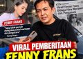 Setelah Viral di Pemberitaan, Suami Fenny Frans Angkat Bicara!